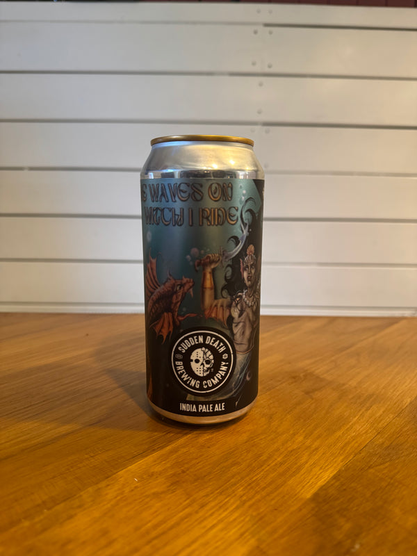 The Waves On Witch I Ride - 44cl, 6,1%, IPA - Sudden Death