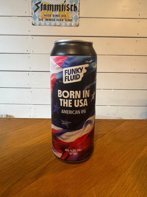 Born In The USA - 50cl, 6,2%, American IPA - Funky Fluid