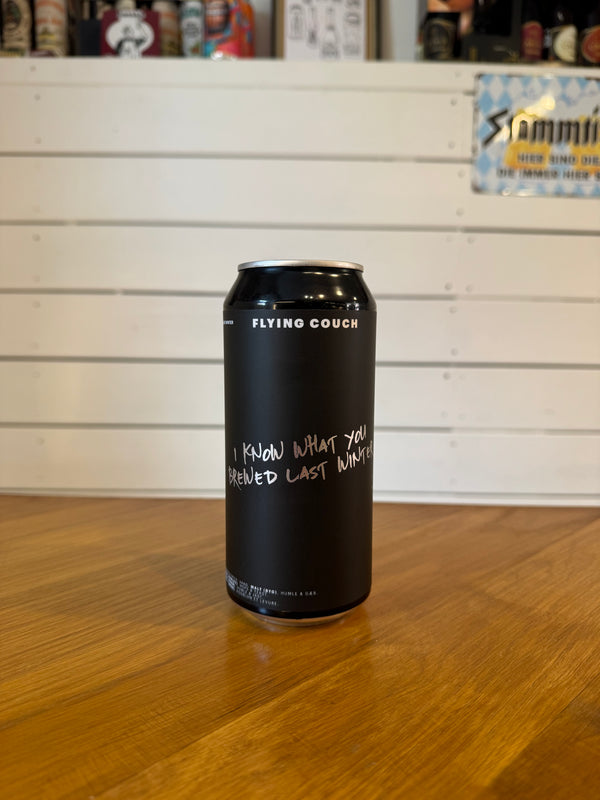 I Know What You Brewed Last Winter - Flying Couch - 44 cl - 6,5%