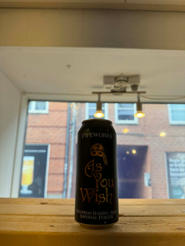 As You Wish - 44cl, 14,8%, Porter - Pipeworks