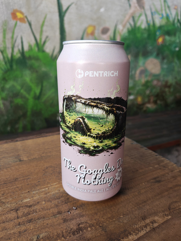 The Goggles do Nothing - Pentrich Brew. - 44 cl. 8,0%